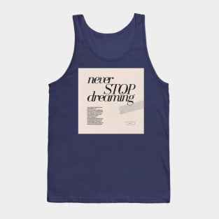 Never Stop Dreaming Quote Tank Top